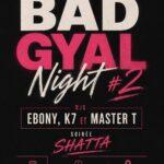 Bad gyal night